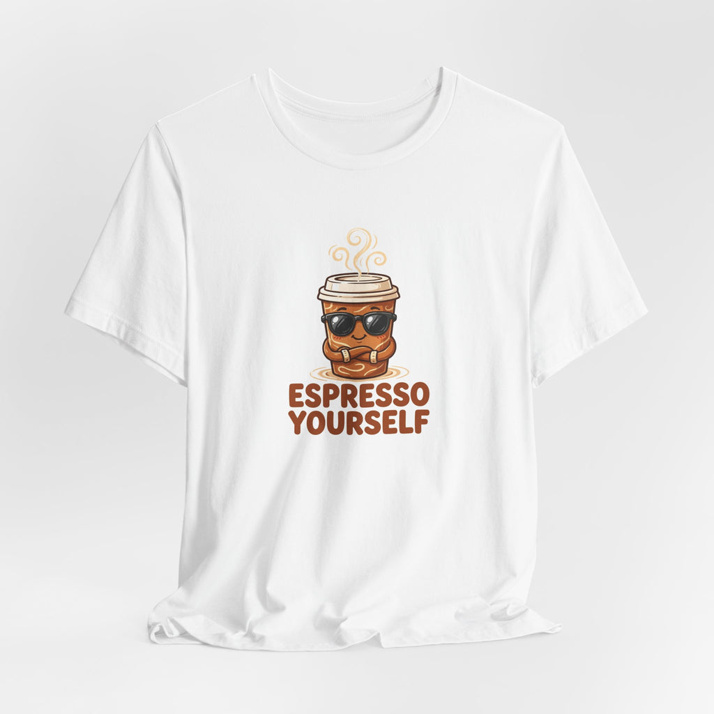 "Espresso Yourself" Funny Coffee T-Shirt