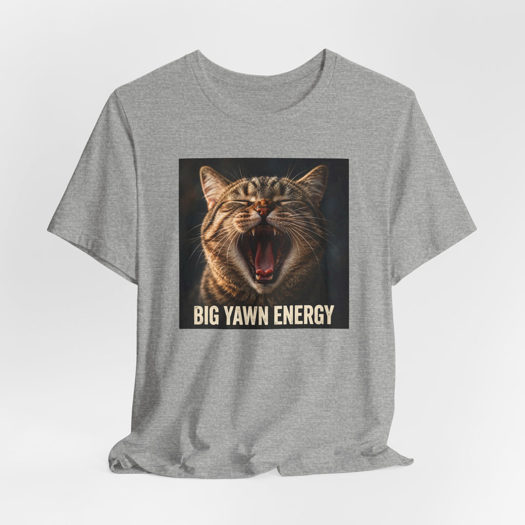 "Big Yawn Energy" Funny Cat T-Shirt