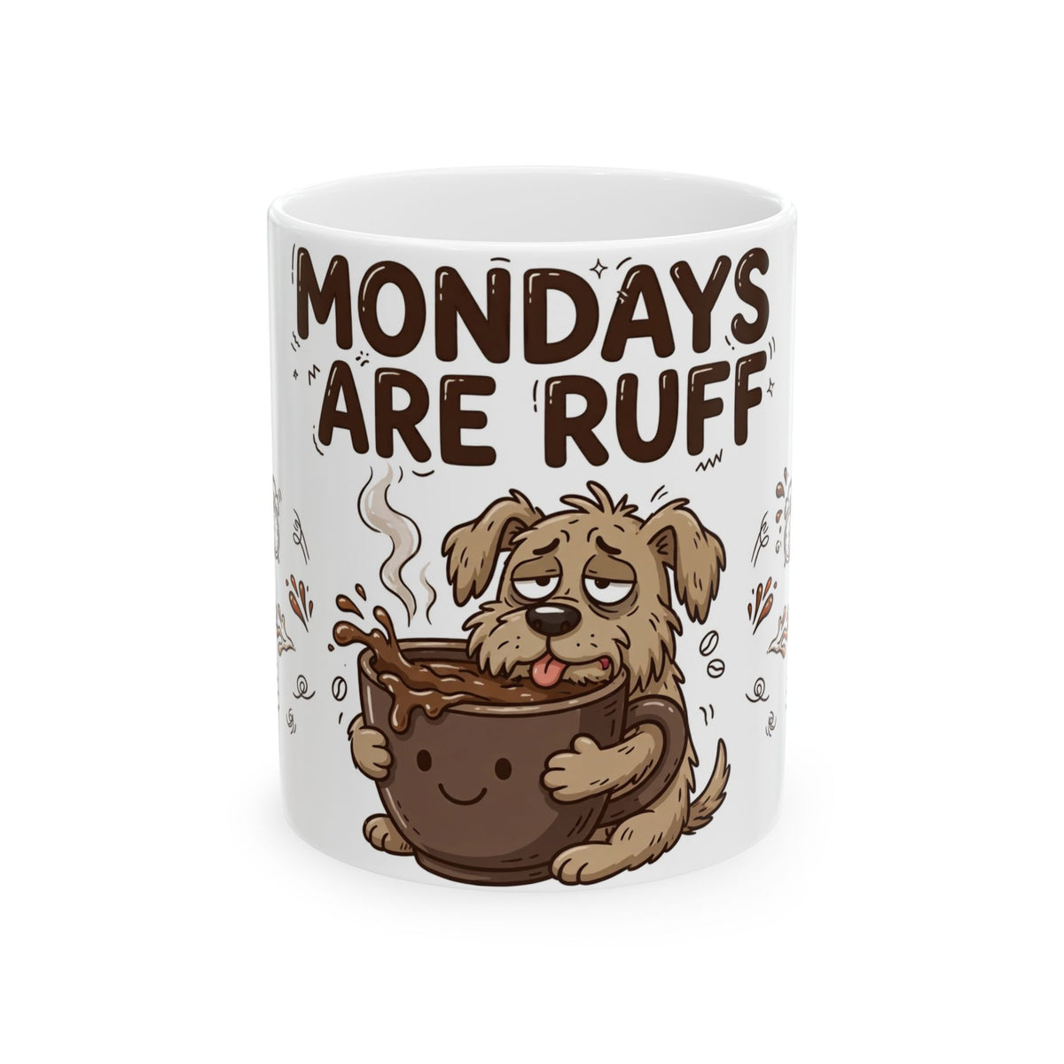 "Mondays Are Ruff" Funny Dog Coffee Mug