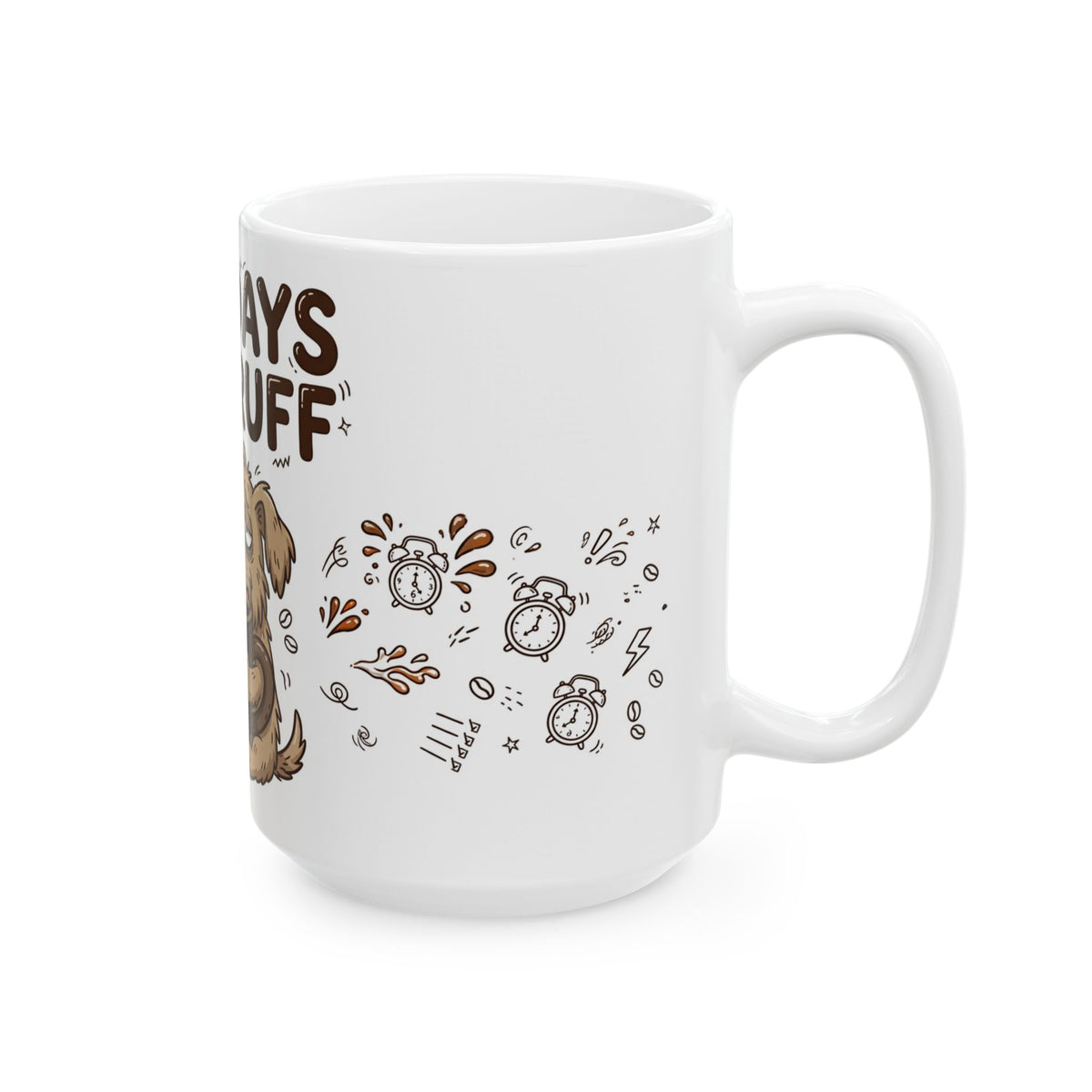 "Mondays Are Ruff" Funny Dog Coffee Mug