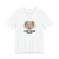 "I Can't Brain Today" Funny T-Shirt
