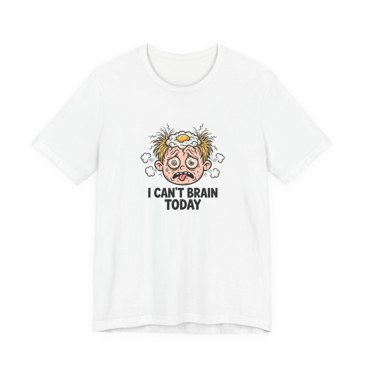 "I Can't Brain Today" Funny T-Shirt