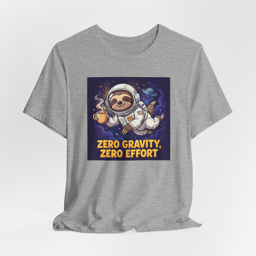 "Zero Gravity, Zero Effort" Funny Sloth Astronaut T-Shirt
