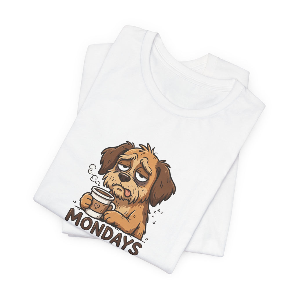 "Mondays Are Ruff" Funny Dog Coffee T-Shirt