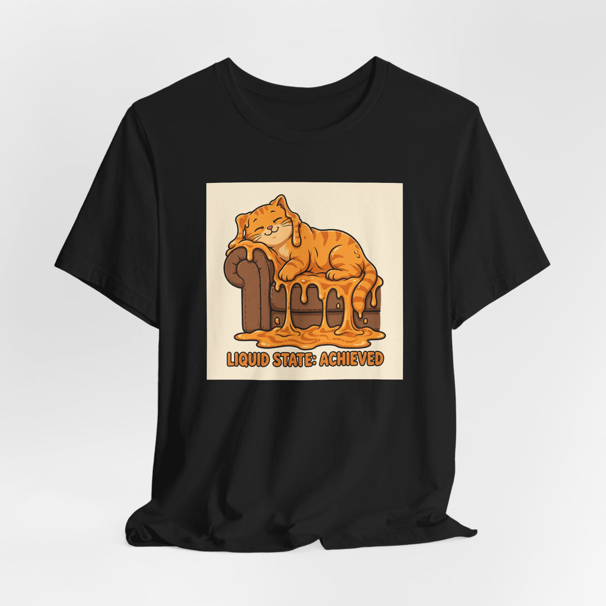"Liquid State: Achieved" Funny Lazy Cat T-Shirt
