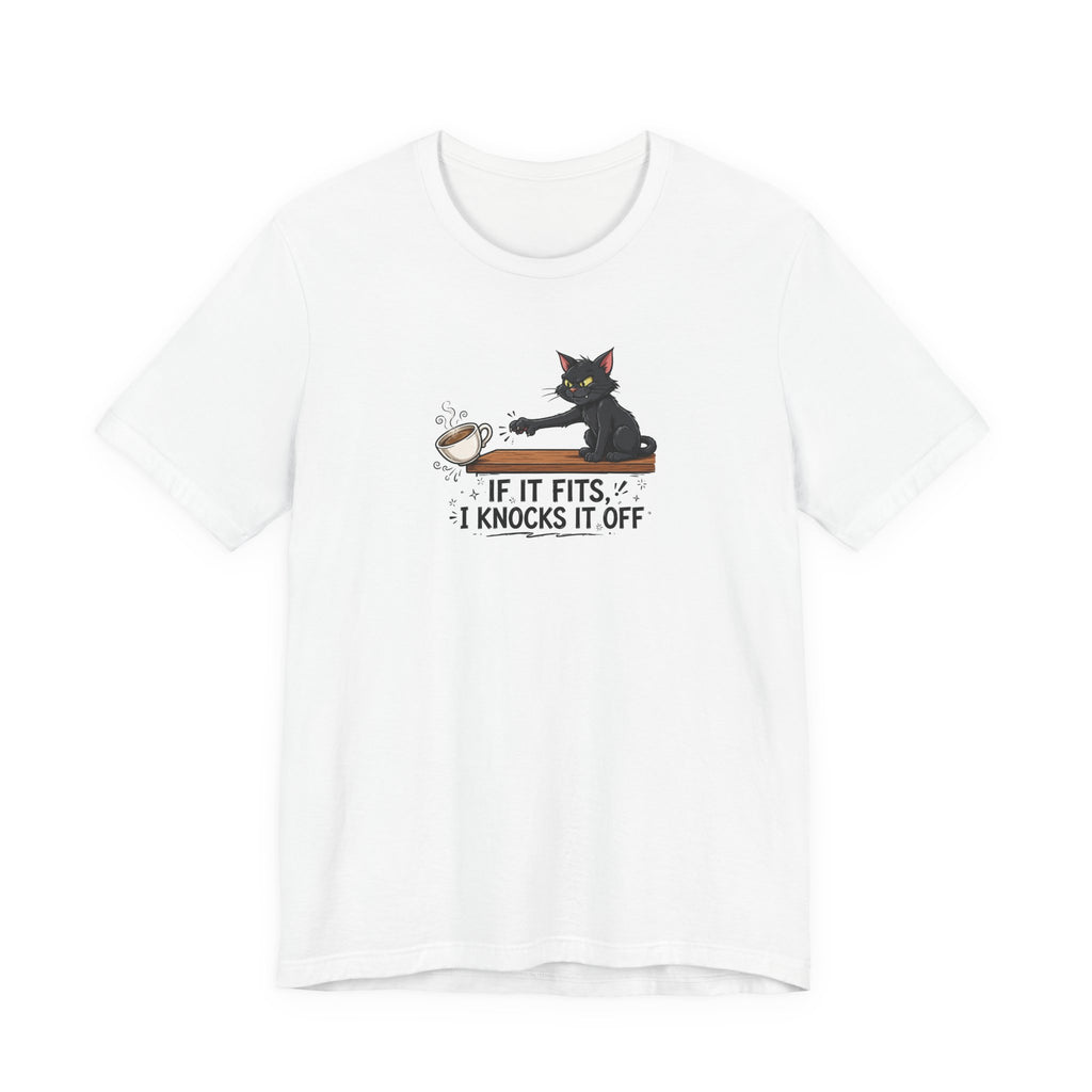 "If It Fits, I Knocks It Off" Funny Cat T-Shirt