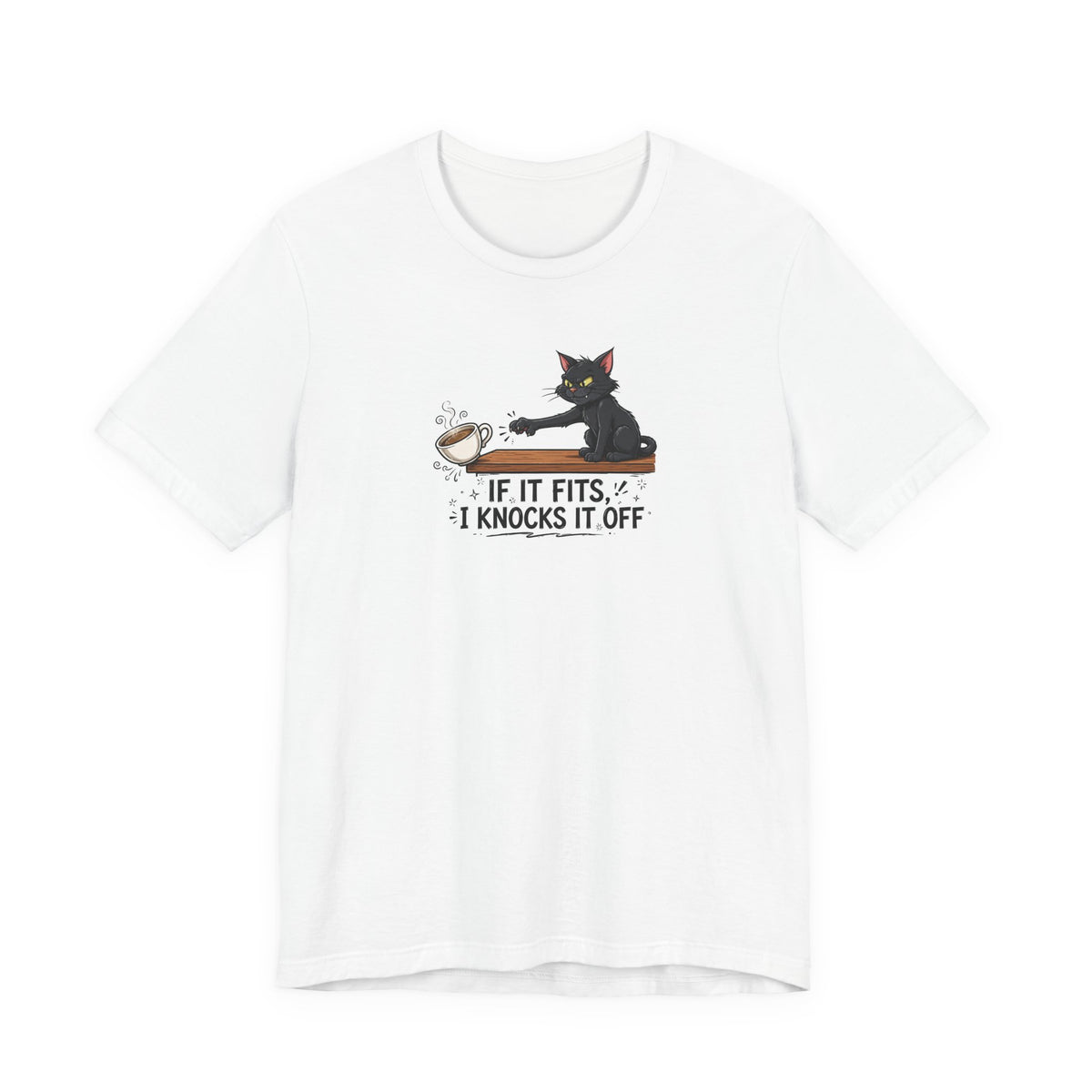 "If It Fits, I Knocks It Off" Funny Cat T-Shirt