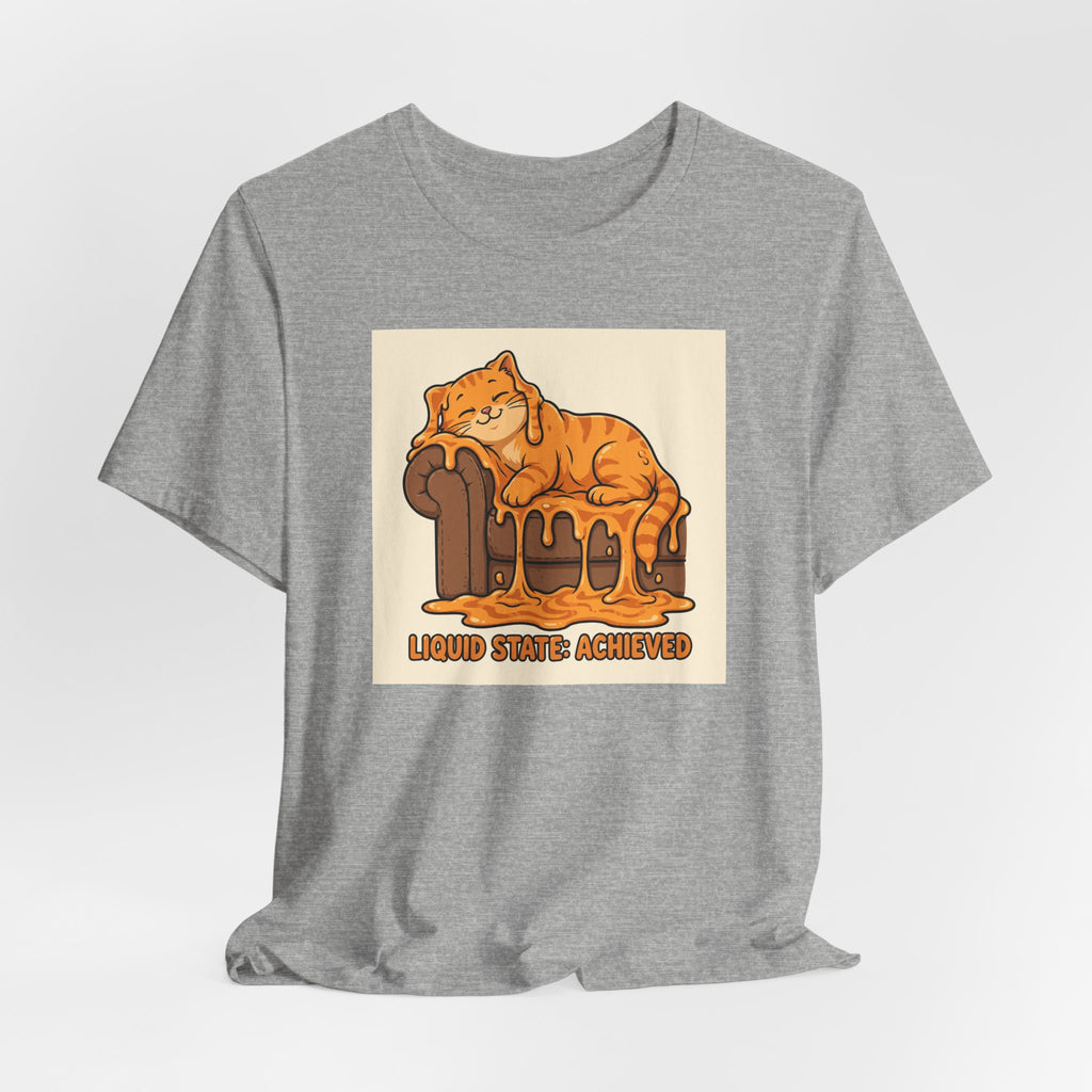 "Liquid State: Achieved" Funny Lazy Cat T-Shirt
