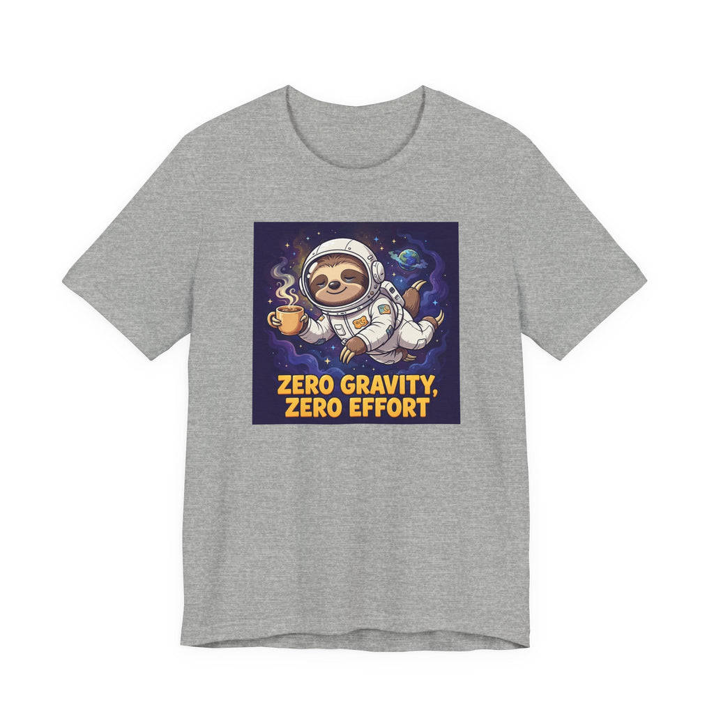 "Zero Gravity, Zero Effort" Funny Sloth Astronaut T-Shirt