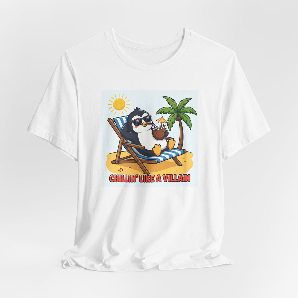 "Chillin' Like a Villain" Funny Penguin T-Shirt