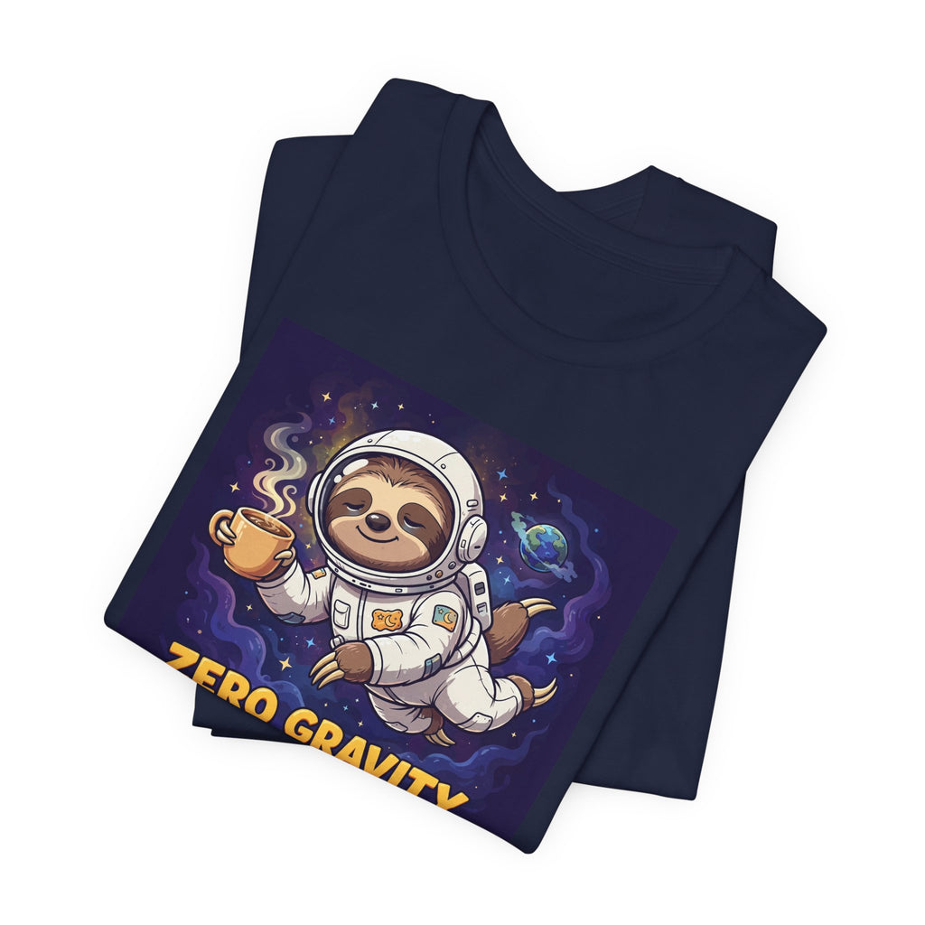 "Zero Gravity, Zero Effort" Funny Sloth Astronaut T-Shirt