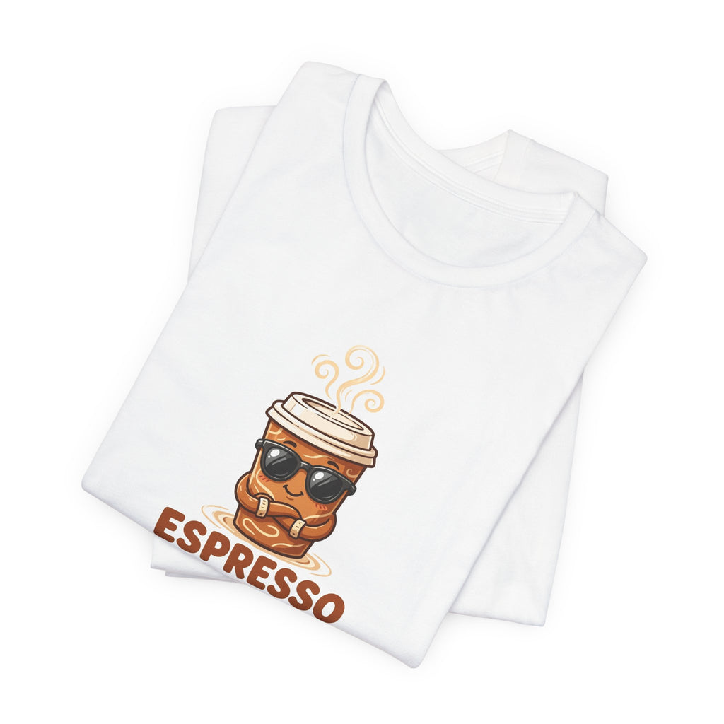 "Espresso Yourself" Funny Coffee T-Shirt